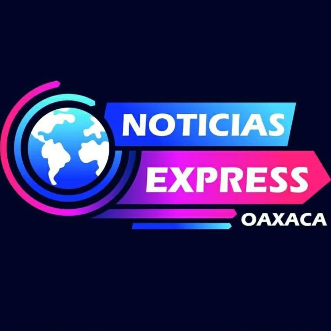 Noticias Express Oaxaca